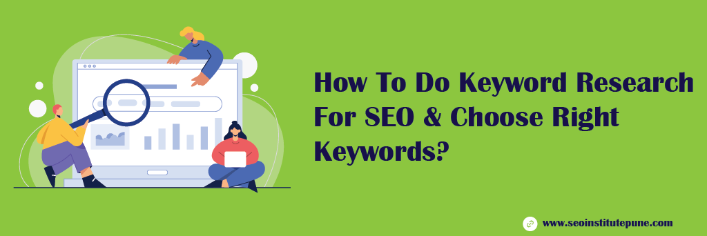 How To Do Keyword Research For SEO & Choose Right Keywords?