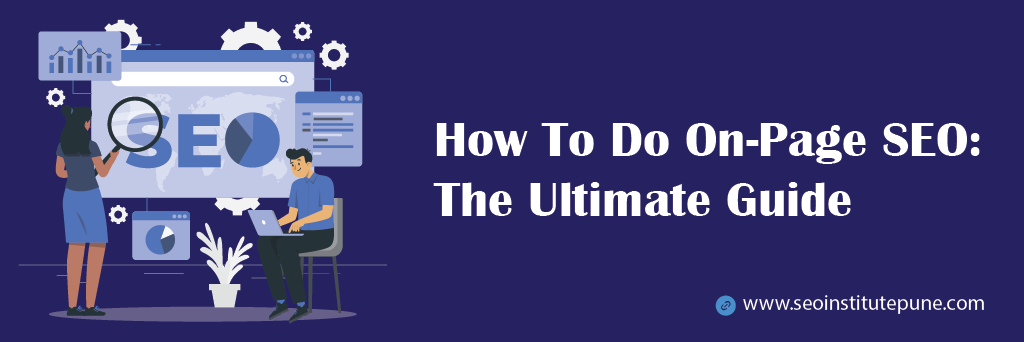 How To Do On-Page SEO: The Ultimate Guide