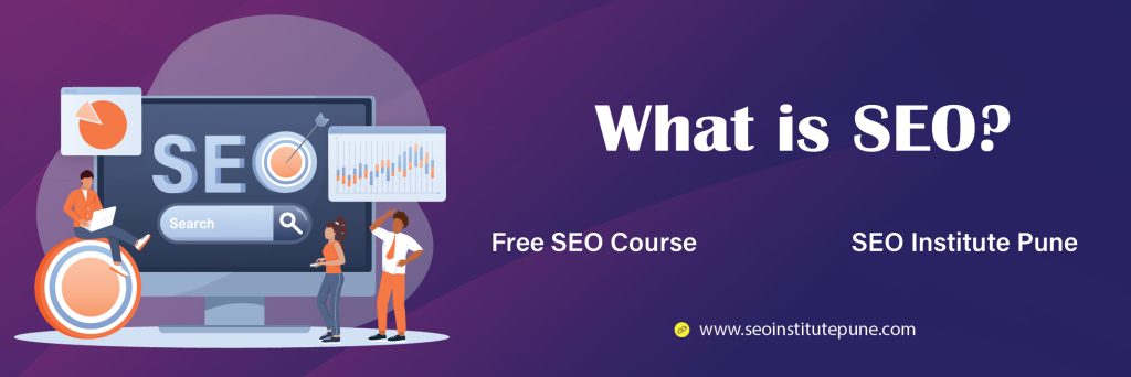 What Is SEO? By SEO Institute Pune